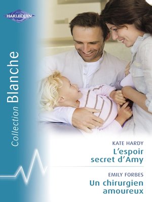 cover image of L'espoir secret d'Amy--Un chirurgien amoureux (Harlequin Blanche)